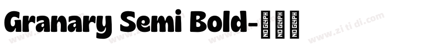 Granary Semi Bold字体转换 Granary Semi Bold字体转换